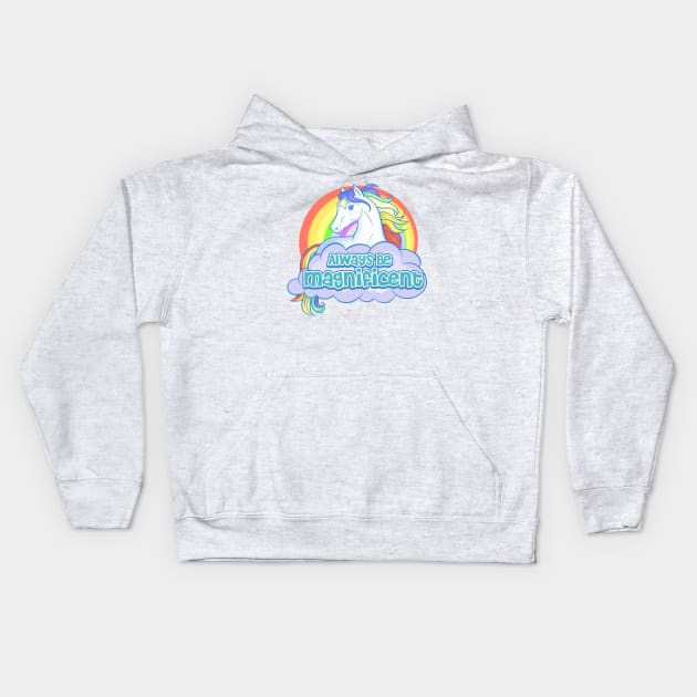 Always Be Magnificent Kids Hoodie by Ellador